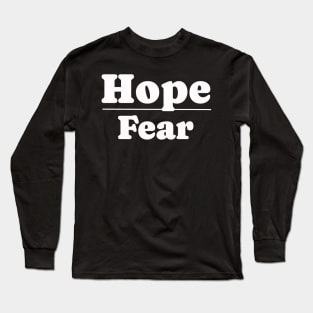 Hope over Fear Long Sleeve T-Shirt